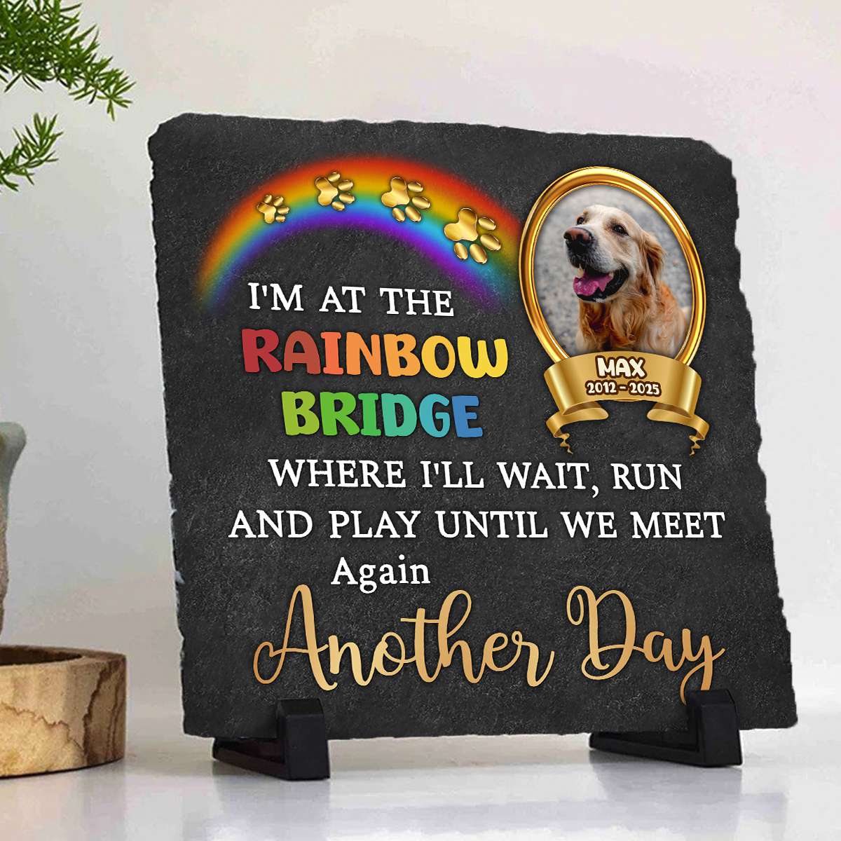 I'm At The Rainbow Bridge - Personalized Pet Memorial Stone Remembrance Gift for Dog Loss