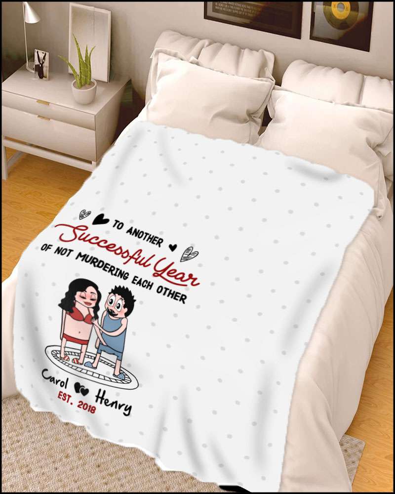 To Another Successful Year Of Not Murdering Each Other - Personalized Couple Fleece Blanket Valentines Day Gifts