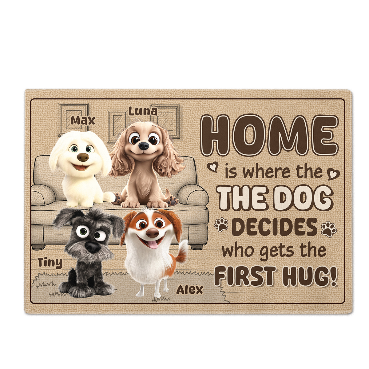 Home is Where the Dog Decides Who Gets the First Hug - Dog Personalized Custom Home Decor Decorative Mat - House Warming Gift For Pet Owners, Pet Lovers