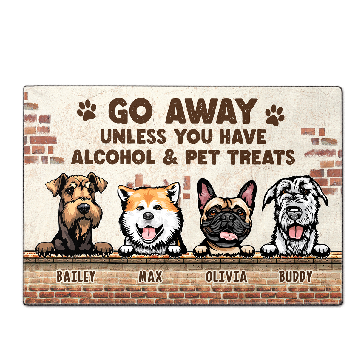 Go Away Unless You Have Beer And Dog Treats - Funny Personalized Dog Decorative Mat, Doormat