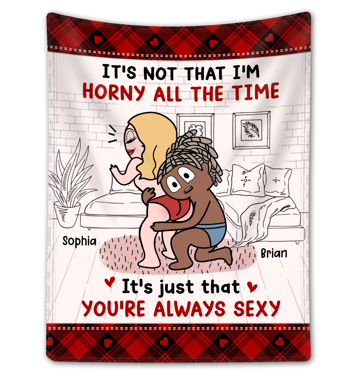 It&#39;s Just That You&#39;re Always Sexy - Funny Personalized Couple Fleece Blanket Valentine&#39;s Day Gifts
