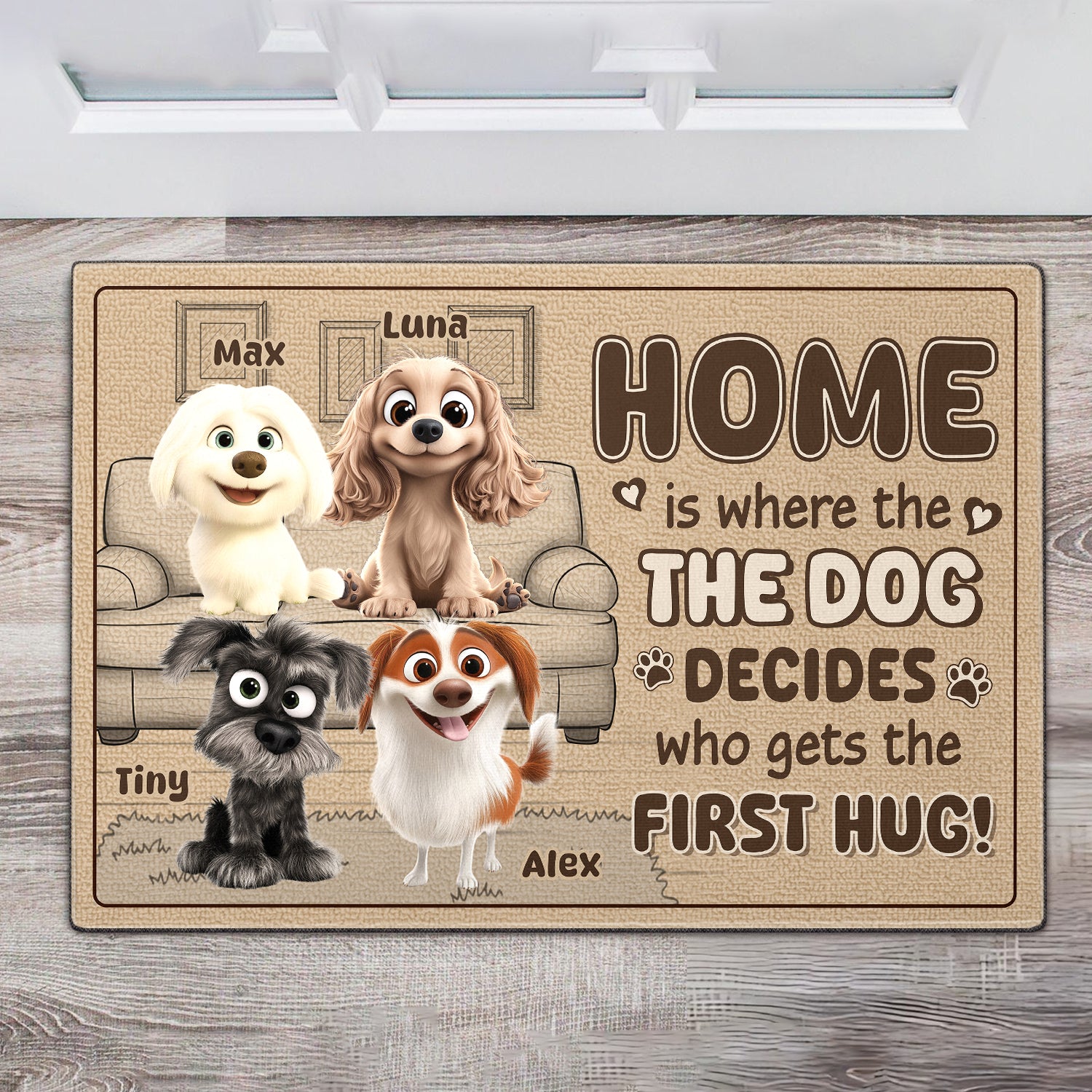 Home is Where the Dog Decides Who Gets the First Hug - Dog Personalized Custom Home Decor Decorative Mat - House Warming Gift For Pet Owners, Pet Lovers